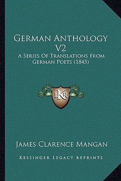 portada german anthology v2: a series of translations from german poets (1845) (en Inglés)