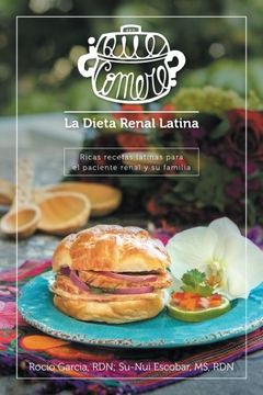 portada Qué Comeré? La Dieta Renal Latina: Ricas Recetas Latinas Para el Paciente Renal y su Familia