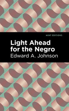 portada Light Ahead for the Negro (Mint Editions) (in English)