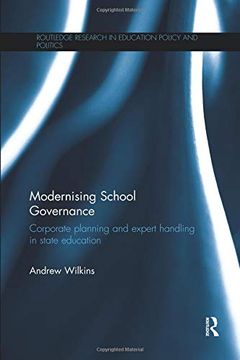 portada Modernising School Governance: Corporate Planning and Expert Handling in State Education (Routledge Research in Education Policy and Politics) (en Inglés)