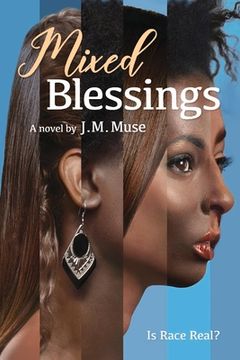 portada Mixed Blessings: Is Race Real?