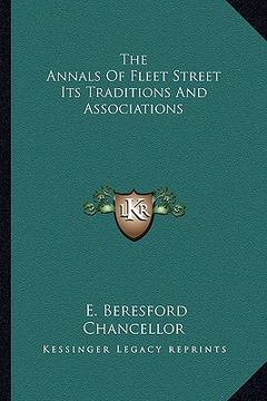 portada the annals of fleet street its traditions and associations (en Inglés)