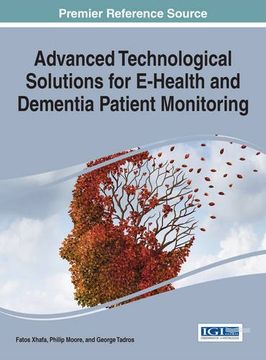 portada Advanced Technological Solutions for eHealth and Dementia Patient Monitoring (Advances in Medical Technologies and Clinical Practice)