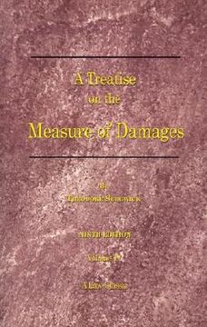 portada a   treatise on the measure of damages: or an inquiry into the principles which govern the amount of pecuniary compensation awarded by courts of justi