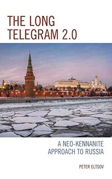 portada The Long Telegram 2. 0: A Neo-Kennanite Approach to Russia (in English)