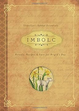 portada Imbolc: Rituals, Recipes & Lore for Brigid's day (Llewellyn's Sabbat Essentials) (en Inglés)