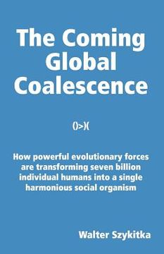 portada the coming global coalescence (en Inglés)