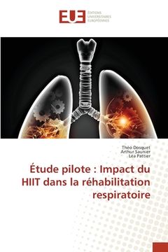 portada Étude pilote: Impact du HIIT dans la réhabilitation respiratoire (en Francés)