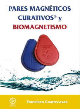 Pares Magneticos Curativos y Biomagnetismo (Ebook) (in Spanish)