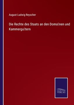 portada Die Rechte des Staats an den Domänen und Kammergütern (en Alemán)