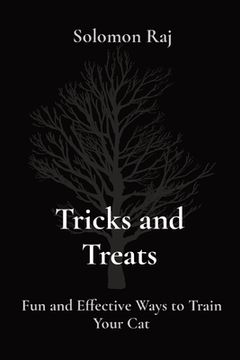 portada Tricks and Treats: Fun and Effective Ways to Train Your Cat