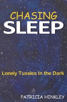 portada Chasing Sleep: Lonely Tussles in the Dark (en Inglés)