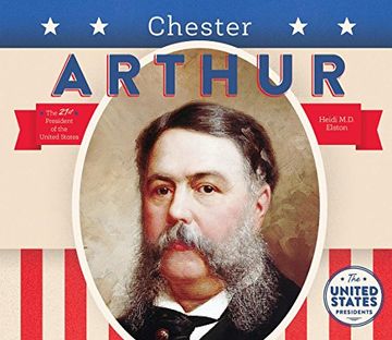 portada Chester Arthur (The United States Presidents)
