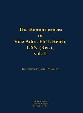 portada Reminiscences of Vice Adm. Eli T. Reich, USN (Ret.), vol. II (in English)