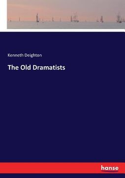 portada The Old Dramatists (en Inglés)