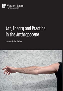 portada Art, Theory and Practice in the Anthropocene [Hardback, Premium Color] (en Inglés)