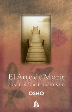 portada El Arte de Morir: Charlas Sobre Hasidismo (Osho) (in Spanish)