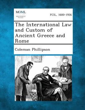 portada The International Law and Custom of Ancient Greece and Rome (in English)
