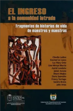 portada Ingreso a la Comunidad Letrada Fragmentos de Historias de Vida de Maestros y Maestras, el