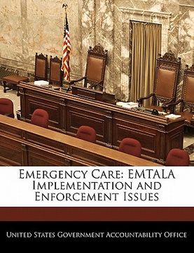 portada emergency care: emtala implementation and enforcement issues (en Inglés)