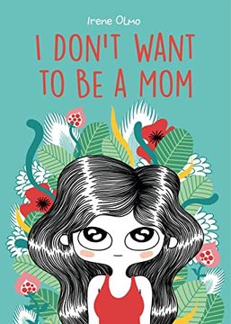 portada I Don't Want to be a mom (en Inglés)
