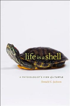 portada Life in a Shell: A Physiologist's View of a Turtle 