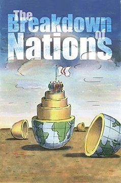 portada The Breakdown of Nations (en Inglés)