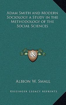 portada adam smith and modern sociology a study in the methodology of the social sciences (in English)