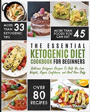 portada Ketogenic Diet: The Essential Ketogenic Diet Cookbook for Beginners - Delicious Ketogenic Recipes to Help you Lose Weight, Regain Confidence, and Heal Your Body (en Inglés)
