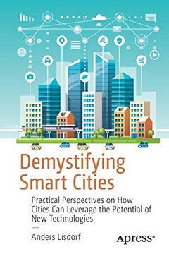 portada Demystifying Smart Cities: Practical Perspectives on how Cities can Leverage the Potential of new Technologies (en Inglés)