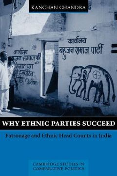portada Why Ethnic Parties Succeed Hardback: Patronage and Ethnic Head Counts in India (Cambridge Studies in Comparative Politics) (en Inglés)