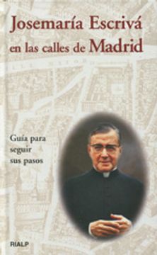 portada Josemaría Escrivá en las calles de Madrid (Libros sobre el Opus Dei)