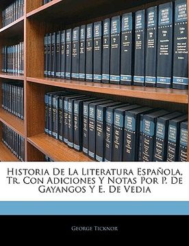 portada historia de la literatura espaola, tr. con adiciones y notas por p. de gayangos y e. de vedia