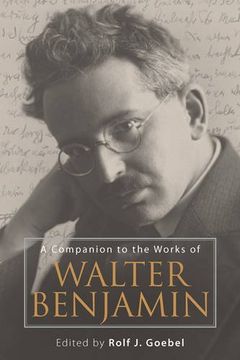 portada A Companion to the Works of Walter Benjamin (Studies in German Literature Linguistics and Culture)