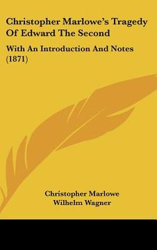 portada christopher marlowe's tragedy of edward the second: with an introduction and notes (1871) (en Inglés)
