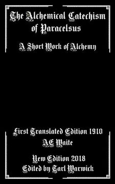 portada The Alchemical Catechism of Paracelsus: A Short Work of Alchemy