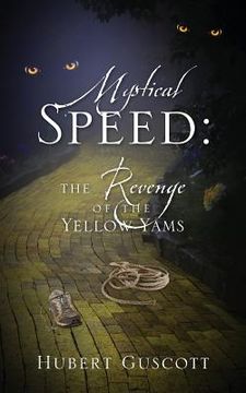 portada Mystical Speed: The Revenge of the Yellow Yams (en Inglés)