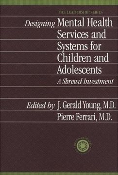 portada Designing Mental Health Services for Children and Adolescents: A Shrewd Investment (en Inglés)