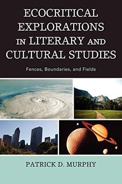portada Ecocritical Explorations in Literary and Cultural Studies: Fences, Boundaries, and Fields (in English)