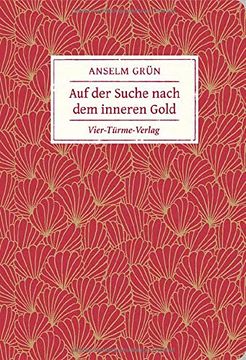 portada Auf der Suche Nach dem Inneren Gold (Geschenkbücher von Anselm Grün) (en Alemán)