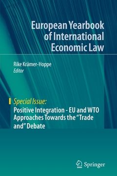 portada Positive Integration - EU and Wto Approaches Towards the Trade and Debate (in English)
