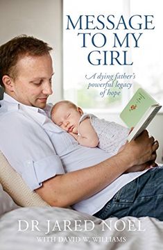portada Message to My Girl: A Dying Father's Powerful Legacy of Hope