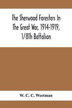 portada The Sherwood Foresters in the Great War, 1914-1919, 1 (in English)