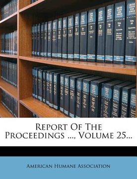 portada report of the proceedings ..., volume 25... (en Inglés)