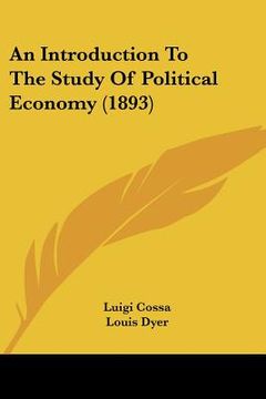 portada an introduction to the study of political economy (1893) (en Inglés)