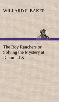 portada the boy ranchers or solving the mystery at diamond x (in English)