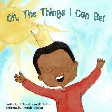 portada Oh, the Things i can be! (en Inglés)