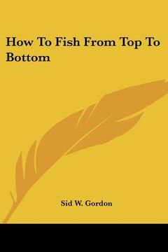 portada how to fish from top to bottom (en Inglés)