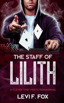 portada The Staff Of Lilith: A Thief Meets Paranormal (en Inglés)