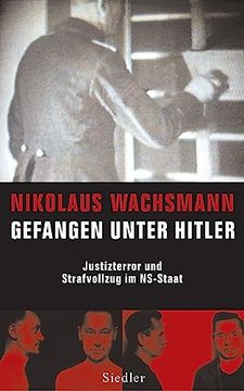 portada Gefangen Unter Hitler: Justizterror und Strafvollzug im Ns-Staat (en Alemán)